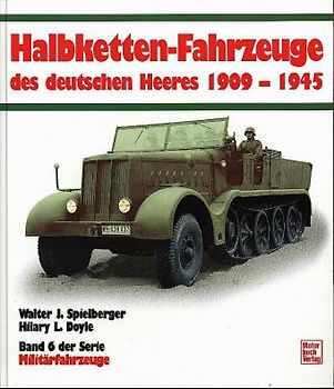 Die Halbketten-Fahrzeuge des deutschen Heeres 1909-1945
