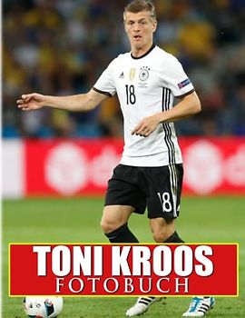 Toni Kroos Fotobuch: Professionelles Spielerposterbuch zum Dekorationsraum, Home | 40 Illustrationsseiten für jeden Anlass, um Spaß zu haben