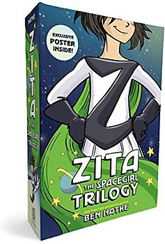 The Zita the Spacegirl Trilogy Boxed Set: Zita the Spacegirl, Legends of Zita the Spacegirl, the Return of Zita the Spacegirl