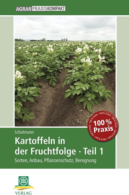 Kartoffeln in der Fruchtfolge. Teil 1