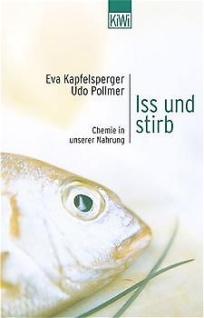 Iss und stirb. Chemie in unserer Nahrung