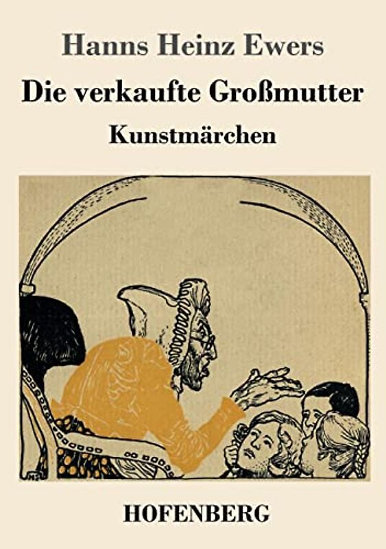 Die verkaufte Großmutter: Kunstmärchen