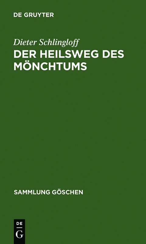 Dieter Schlingloff: Die Religion des Buddhismus / Der Heilsweg des Mönchtums