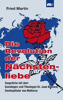 Die Revolution der Nächstenliebe.