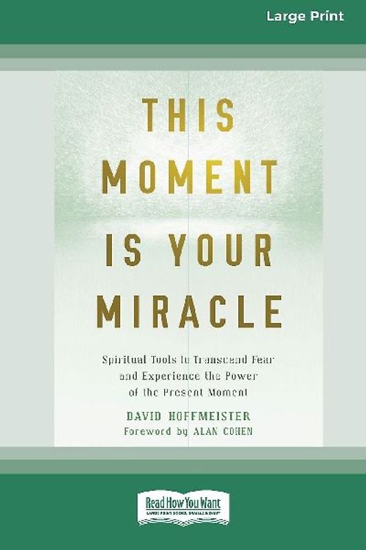 This Moment Is Your Miracle