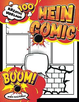 Comics Zeichnen Für Kinder Ab 8: Erstellen Sie Ihre eigene Geschichte Blanko-Comic-Buch für Kinder, Jugendliche und Erwachsene || 100 große Comic-Vorlagen, um deine Superhelden zu entfesseln