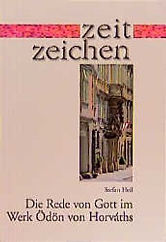 Die Rede von Gott im Werk Ödön von Horváths