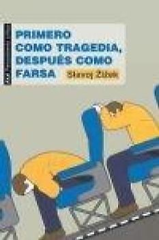 Primero como tragedia, después como farsa