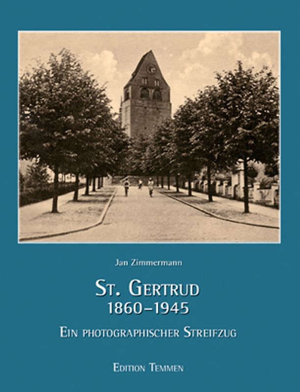 St. Gertrud 1860-1945