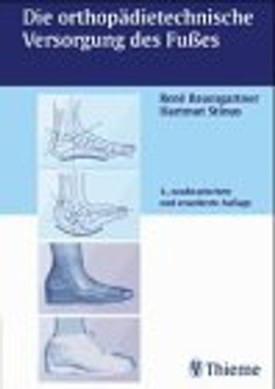 Die orthopädietechnische Versorgung des Fusses