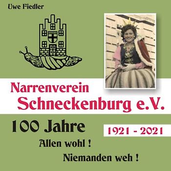 100 Jahre Schneckenburg: Allen wohl! Niemanden weh!