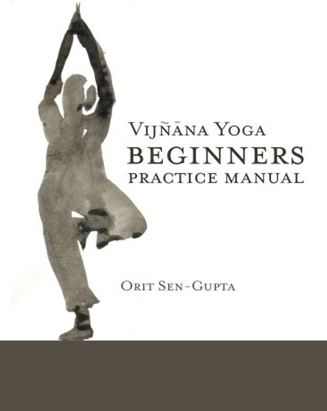 Vijnana Yoga: Beginners Practice Manual