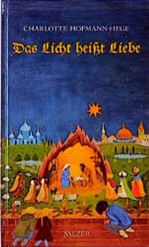 Das Licht heisst Liebe. Weinachtserzählungen