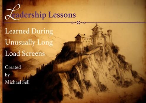 Leadership Lessons: Learned During Unusually Long Load Screens