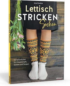 Lettisch stricken: Socken. 50 Strickmuster für Kniestrümpfe, Socken und Stulpen.