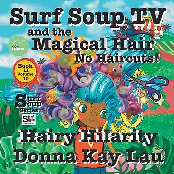 Surf Soup TV and The Magical Hair