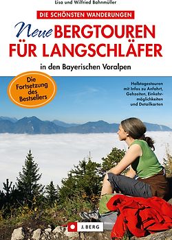 Neue Bergtouren für Langschläfer