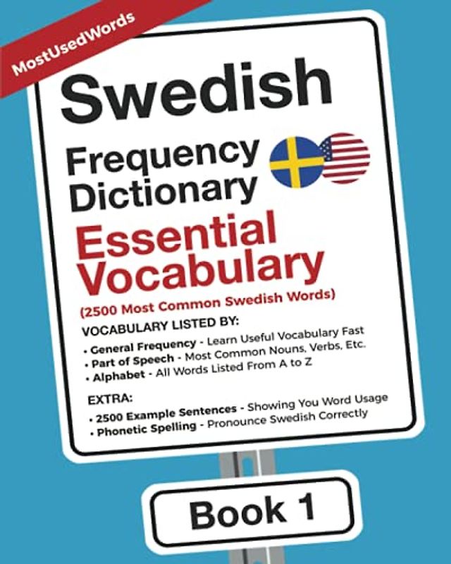 Swedish Frequency Dictionary - Essential Vocabuary: 2500 Most Common Swedish Words (Learn Swedish with the Swedish Frequency Dictionaries, Band 1)
