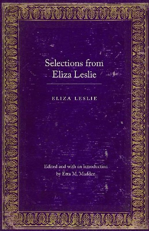 Selections from Eliza Leslie