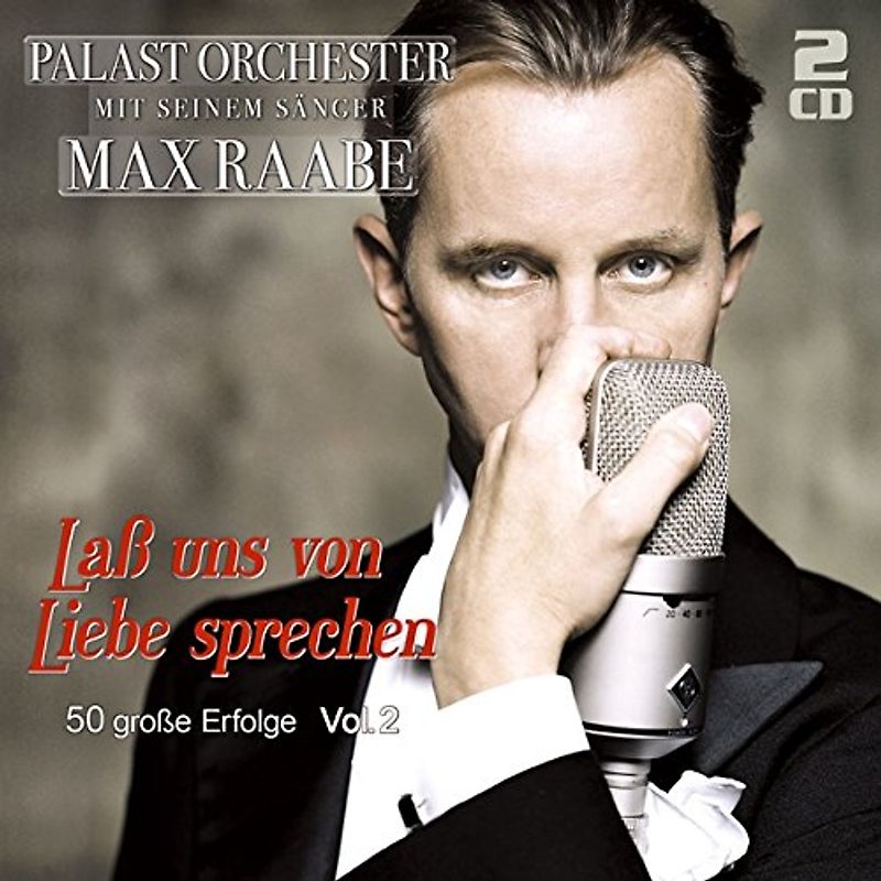 Max Raabe & Palast Orchester - Laß Uns Von Liebe Sprechen - 50 Große Erfolge Vol. 2