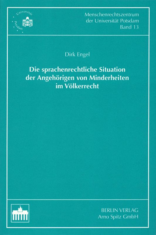 Die sprachenrechtliche Situation der Angehörigen von Minderheiten im Völkerrecht