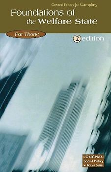 The Foundations of the Welfare State (Longman Social Policy in Britain Series) - Thane, Pat