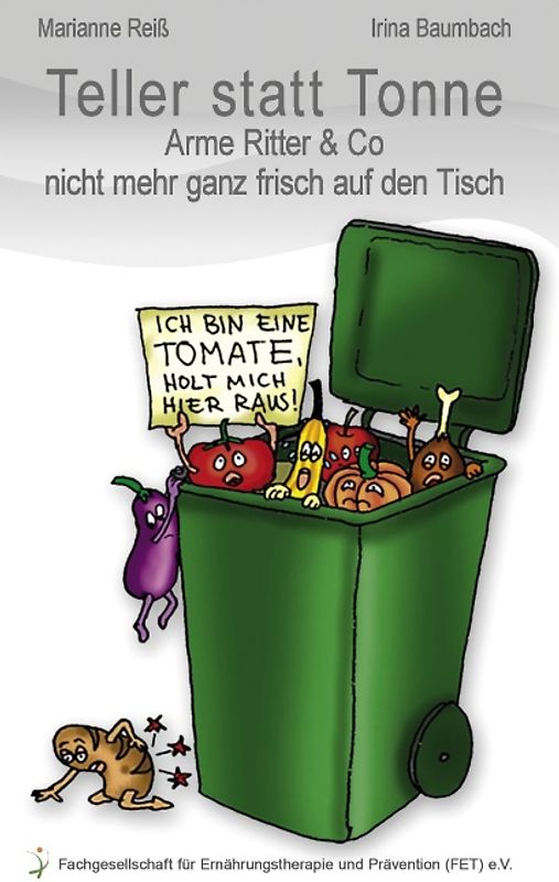 Teller statt Tonne. Arme Ritter & Co nicht mehr ganz frisch auf den Tisch