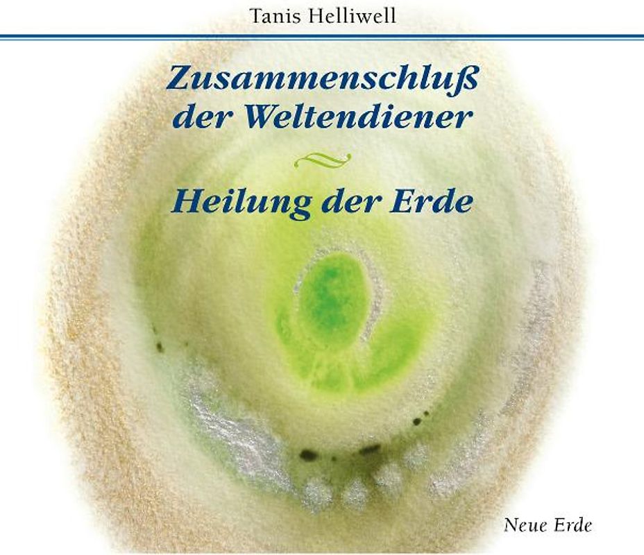 Zusammenschluß der Weltendiener – Heilung der Erde
