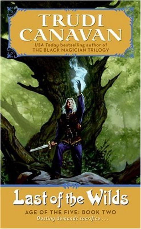 Last of the Wilds: Age of the Five Trilogy Book 2 - Trudi Canavan