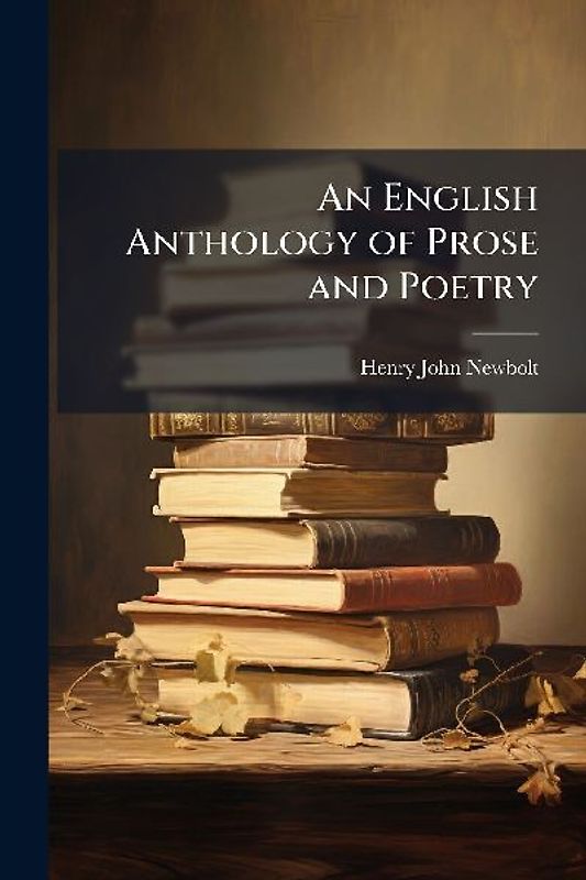 An English Anthology of Prose and Poetry