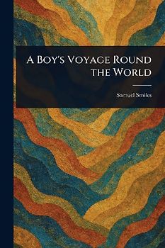A Boy's Voyage Round the World