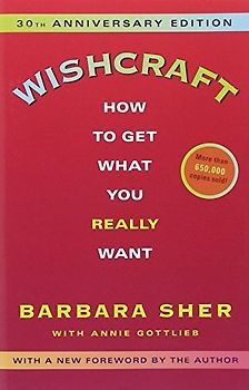 Wishcraft: How to Get What You Really Want
