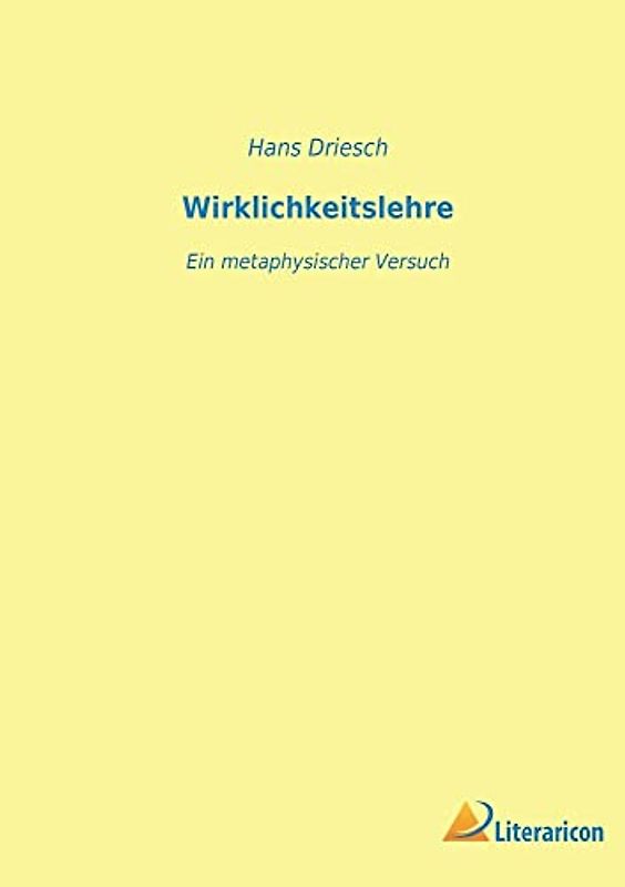 Wirklichkeitslehre: Ein metaphysischer Versuch