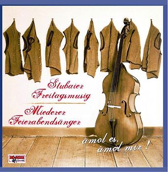 Stubaier Freitagsmusig - Amol Es,Amol Mir !