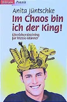 Im Chaos bin ich der King!