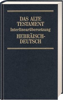 Das Alte Testament. Interlinearübersetzung Hebr. /Dt. / Interlinearübersetzung Altes Testament, hebr.-dt., Band 2