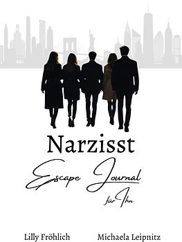 Narzisst Escape Journal für Ihn - Interaktives Journal für Männer zur Befreiung aus toxischen Beziehungen, emotionaler Heilung und Stärkung des Selbstwerts.