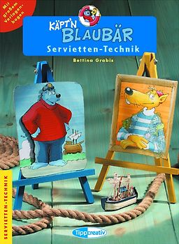 Serviettentechnik - Käptn Blaubär. Mit grossem Vorlagenbogen
