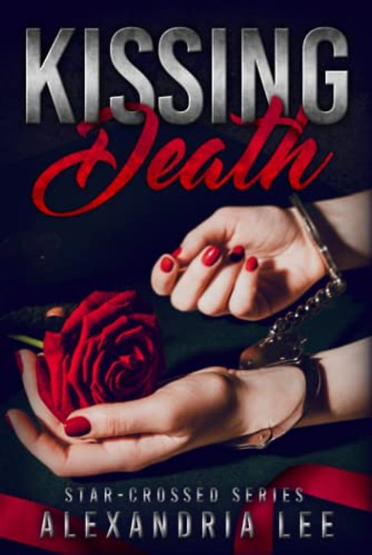 Kissing Death (The Star-Crossed Series, Band 3)