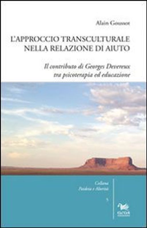 L' approccio transculturale nella relazione di aiuto. Il contributo di Georges Devereux tra psicoterapia ed educazione