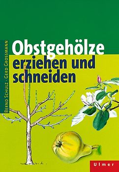 Obstgehölze erziehen und schneiden