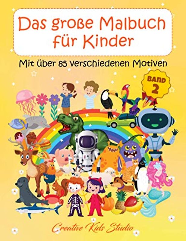 Das große Malbuch für Kinder, Band 2: Mit über 85 verschiedenen Motiven