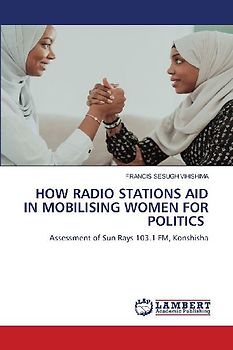 HOW RADIO STATIONS AID IN MOBILISING WOMEN FOR POLITICS