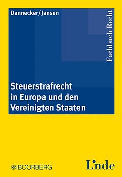 Steuerstrafrecht in Europa und den Vereinigten Staaten