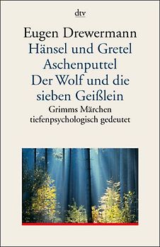Hänsel und Gretel /Aschenputtel /Der Wolf und die sieben jungen Geißlein