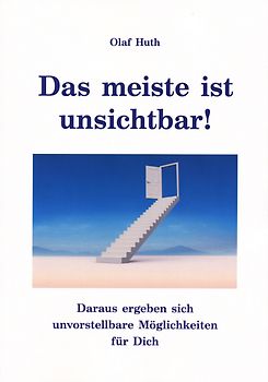 Das meiste ist unsichtbar!