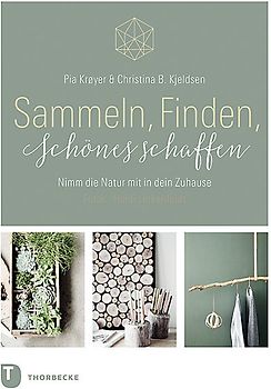 Sammeln, Finden, Schönes schaffen