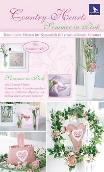 Country-Hearts Sommer in Pink. Romantische Gestaltungsideen und ein fröhliches Alphabet verheißen einen schönen Sommer