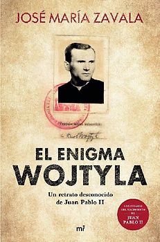 El enigma Wojtyla : un retrato desconocido de Juan Pablo II
