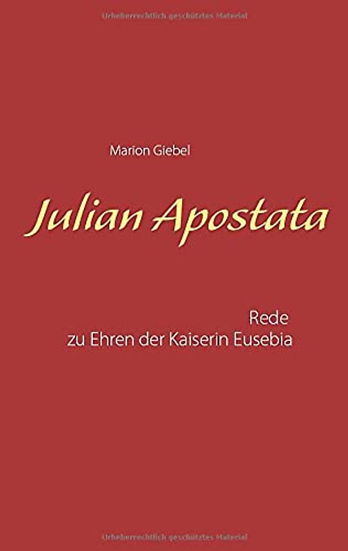 Julian Apostata: Rede zu Ehren der Kaiserin Eusebia